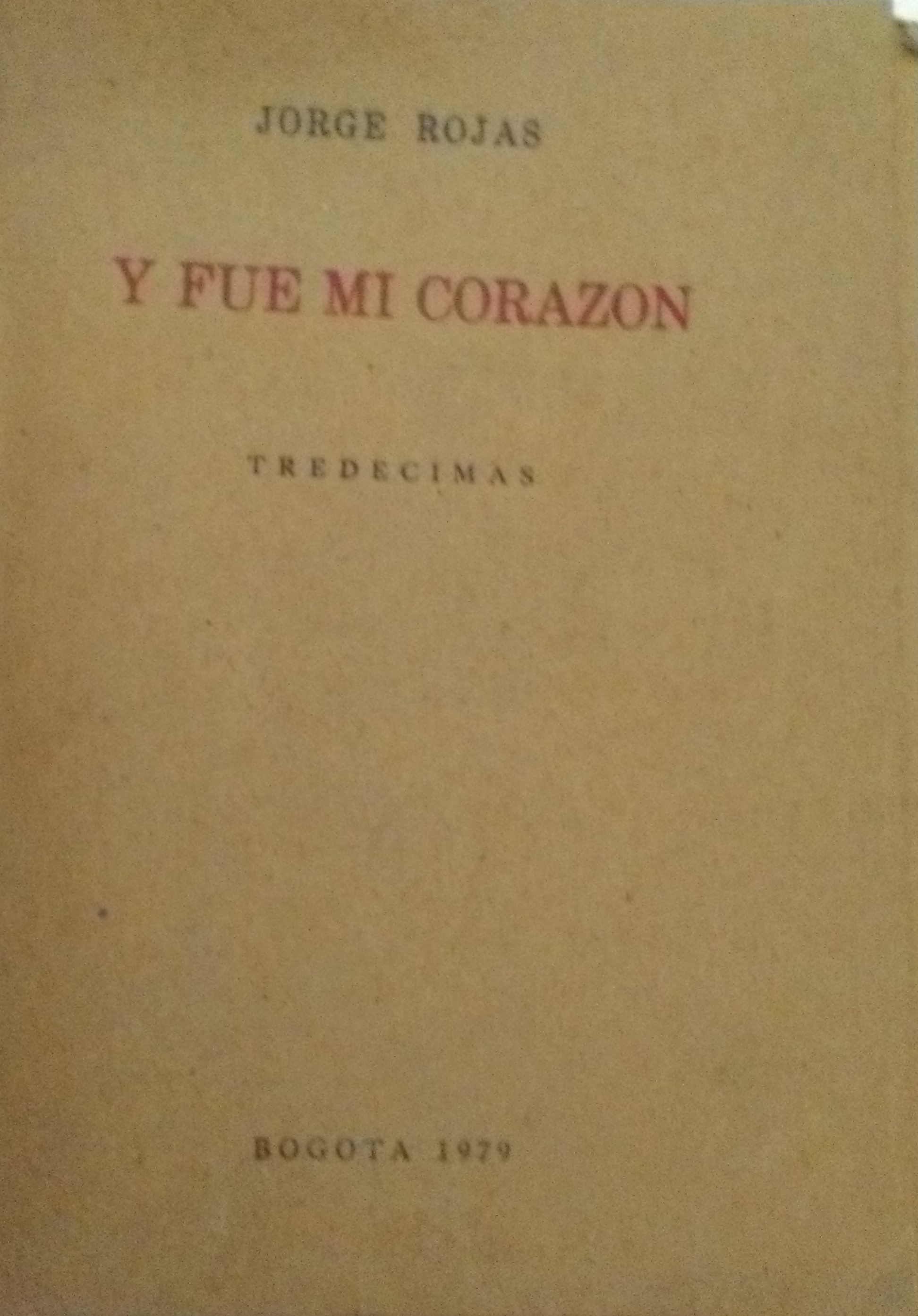 Y fue mi corazón